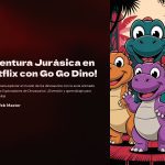 1 Aventura Jurasica en Netflix con Go Go Dino